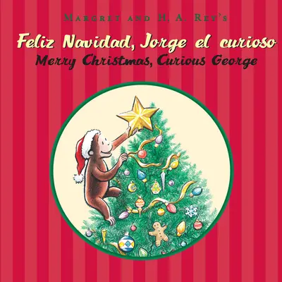 Feliz Navidad, Jorge El Curioso/Frohe Weihnachten, Curious George (zweisprachige Ausgabe) - Feliz Navidad, Jorge El Curioso/Merry Christmas, Curious George (Bilingual Ed.)