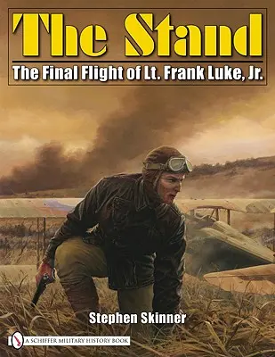 The Stand: Der letzte Flug von Lt. Frank Luke, Jr. - The Stand: The Final Flight of Lt. Frank Luke, Jr.