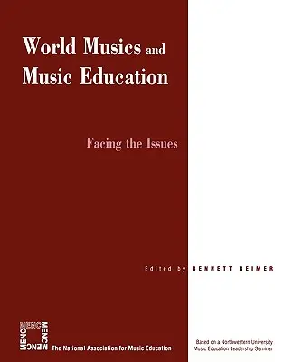 Weltmusiken und Musikpädagogik: Eine Auseinandersetzung mit den Themen - World Musics and Music Education: Facing the Issues
