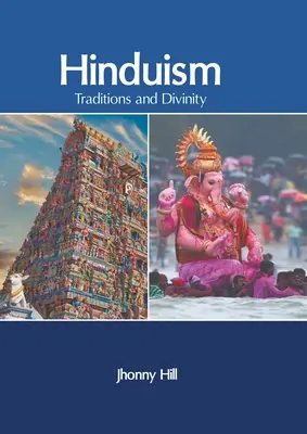 Hinduismus: Traditionen und Göttlichkeit - Hinduism: Traditions and Divinity