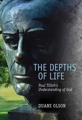 Die Untiefen des Lebens: Paul Tillichs Verständnis von Gott - The Depths of Life: Paul Tillich's Understanding of God