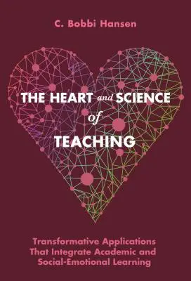 The Heart and Science of Teaching: Transformative Anwendungen, die akademisches und sozial-emotionales Lernen integrieren - The Heart and Science of Teaching: Transformative Applications That Integrate Academic and Social-Emotional Learning