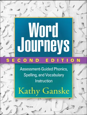 Word Journeys, Zweite Ausgabe: Beurteilungsgeleiteter Unterricht in Phonetik, Rechtschreibung und Wortschatz - Word Journeys, Second Edition: Assessment-Guided Phonics, Spelling, and Vocabulary Instruction