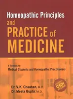 Homöopathische Prinzipien und Praxis der Medizin - Ein Lehrbuch für Medizinstudenten und homöopathische Praktiker - Homeopathic Principles & Practice of Medicine - A Textbook for Medical Students & Homeopathic Practitioners