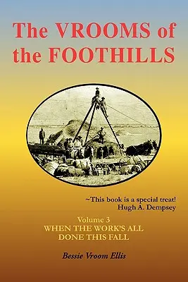 The Vrooms of the Foothills, Band 3: Wenn die Arbeit in diesem Herbst erledigt ist - The Vrooms of the Foothills, Volume 3: When the Work's All Done This Fall