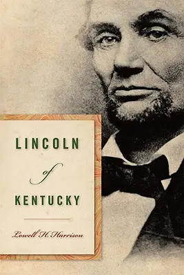Lincoln in Kentucky - Lincoln of Kentucky