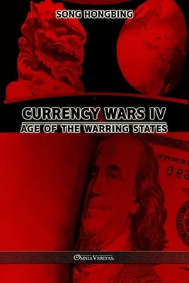 Währungskriege IV: Zeitalter der Streitenden Staaten - Currency Wars IV: Age of the Warring States