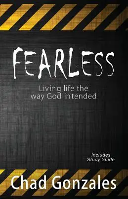 Furchtlos - Das Leben so leben, wie Gott es wollte - Fearless - Living life the way God intended