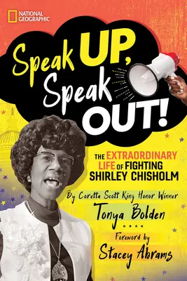 Sprich dich aus, sprich dich aus! Das außergewöhnliche Leben der Kämpferin Shirley Chisholm - Speak Up, Speak Out!: The Extraordinary Life of Fighting Shirley Chisholm