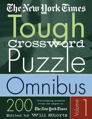 The New York Times Tough Crossword Puzzle Omnibus: 200 herausfordernde Rätsel von der New York Times - The New York Times Tough Crossword Puzzle Omnibus: 200 Challenging Puzzles from the New York Times