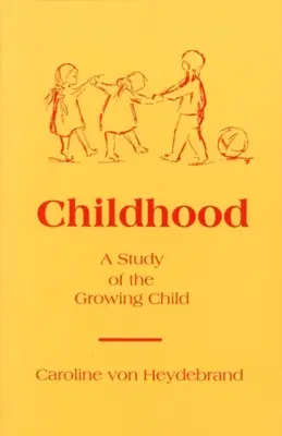 Kindheit: Eine Studie über das heranwachsende Kind - Childhood: A Study of the Growing Child