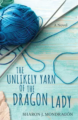 Der unwahrscheinliche Faden der Drachendame - The Unlikely Yarn of the Dragon Lady