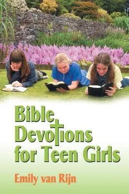 Bibelbetrachtungen für Teenager-Mädchen - Bible Devotions for Teen Girls