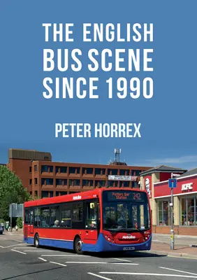 Die englische Bus-Szene seit 1990 - English Bus Scene Since 1990