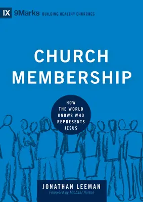 Kirchenmitgliedschaft: Wie die Welt erfährt, wer Jesus repräsentiert - Church Membership: How the World Knows Who Represents Jesus