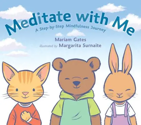 Meditiere mit mir: Eine Schritt-für-Schritt-Reise zur Achtsamkeit - Meditate with Me: A Step-By-Step Mindfulness Journey