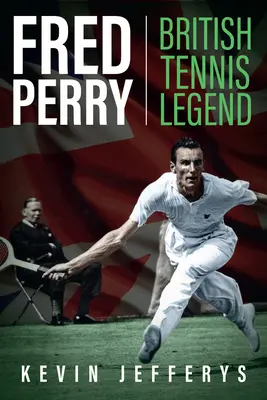 Fred Perry: Britische Tennislegende - Fred Perry: British Tennis Legend