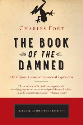 Das Buch der Verdammten: Der Original-Klassiker der paranormalen Erforschung - The Book of the Damned: The Original Classic of Paranormal Exploration