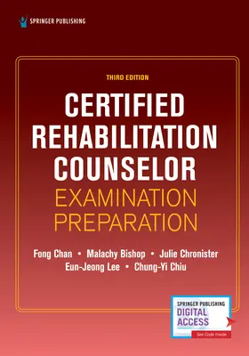 Vorbereitung auf die Prüfung zum zertifizierten Rehabilitationsberater, dritte Auflage - Certified Rehabilitation Counselor Examination Preparation, Third Edition