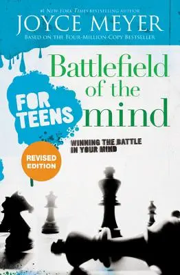 Schlachtfeld des Geistes für Teenager: Die Schlacht in deinem Kopf gewinnen - Battlefield of the Mind for Teens: Winning the Battle in Your Mind