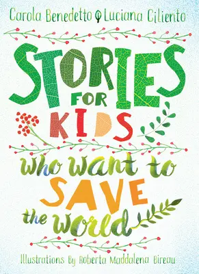 Geschichten für Kinder, die die Welt retten wollen - Stories for Kids Who Want to Save the World