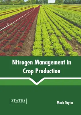 Stickstoffmanagement in der pflanzlichen Produktion - Nitrogen Management in Crop Production