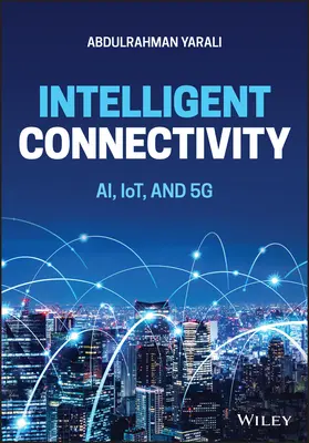 Intelligente Konnektivität: KI, Iot und 5g - Intelligent Connectivity: Ai, Iot, and 5g