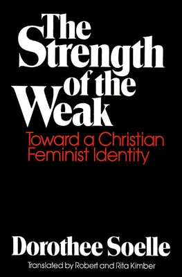 Die Stärke der Schwachen: Auf dem Weg zu einer christlich-feministischen Identität - The Strength of the Weak: Toward a Christian Feminist Identity