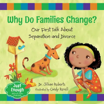 Warum verändern sich Familien? Unser erstes Gespräch über Trennung und Scheidung - Why Do Families Change?: Our First Talk about Separation and Divorce