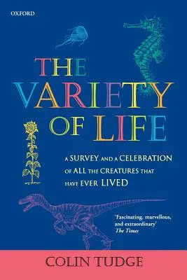 Die Vielfalt des Lebens: Eine Übersicht und ein Fest aller Lebewesen, die jemals gelebt haben - The Variety of Life: A Survey and a Celebration of all the Creatures that Have Ever Lived