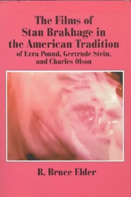 Die Filme von Stan Brakhage in der amerikanischen Tradition von Ezra Pound, Gertrude Stein und Charles Olson - The Films of Stan Brakhage in the American Tradition of Ezra Pound, Gertrude Stein and Charles Olson