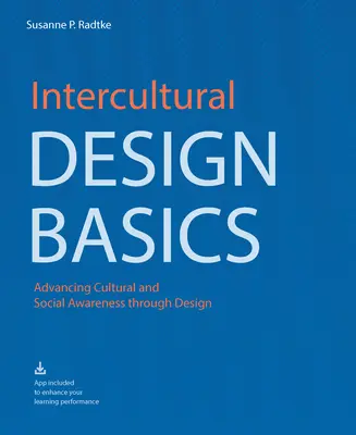 Interkulturelle Design-Grundlagen: Förderung des kulturellen und sozialen Bewusstseins durch Design - Intercultural Design Basics: Advancing Cultural and Social Awareness Through Design