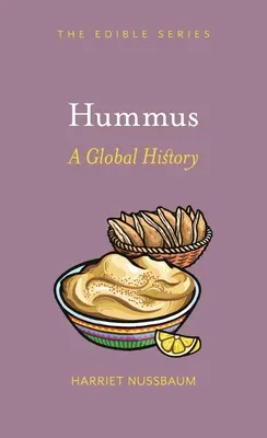 Hummus: Eine globale Geschichte - Hummus: A Global History