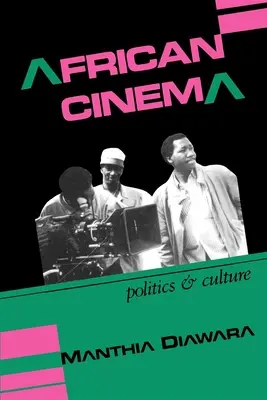 Afrikanisches Kino: Politik und Kultur - African Cinema: Politics and Culture