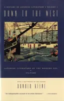 Die Morgendämmerung im Westen: Eine Geschichte der japanischen Literatur: Japanische Literatur der Neuzeit: Poesie, Drama, Literaturkritik - Dawn to the West: A History of Japanese Literature: Japanese Literature of the the Modern Era: Poetry, Drama, Criticism