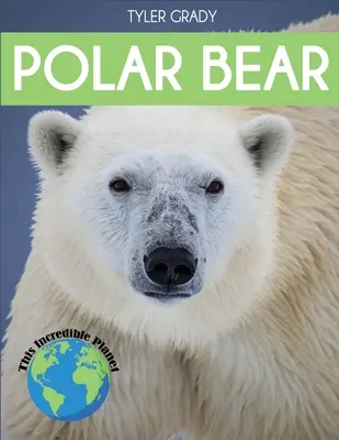 Eisbär: Faszinierende Tierfakten für Kinder - Polar Bear: Fascinating Animal Facts for Kids