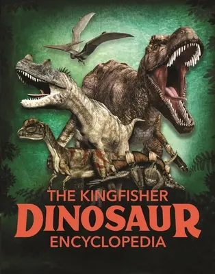 Die Eisvogel-Dinosaurier-Enzyklopädie - The Kingfisher Dinosaur Encyclopedia