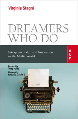 Träumer, die etwas tun: Intrapreneurship und Innovation in der Medienwelt - Dreamers Who Do: Intrapreneurship and Innovation in the Media World