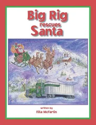 Big Rig rettet den Weihnachtsmann - Big Rig Rescues Santa