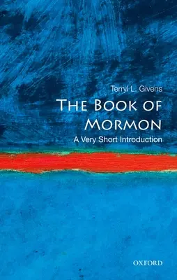 Das Buch Mormon: Eine sehr kurze Einführung - The Book of Mormon: A Very Short Introduction