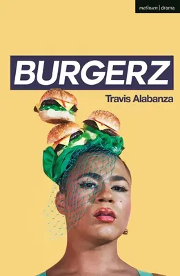 Burgerz (Alabanza Travis (Autor)) - Burgerz (Alabanza Travis (Author))