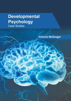 Entwicklungspsychologie: Fallstudien - Developmental Psychology: Case Studies