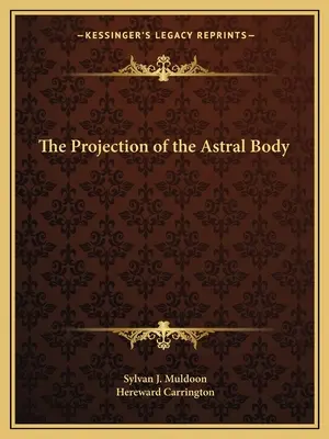Die Projektion des Astralkörpers - The Projection of the Astral Body
