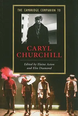 Der Cambridge-Begleitband zu Caryl Churchill - The Cambridge Companion to Caryl Churchill