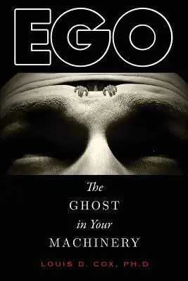 Ego: Das Gespenst in deinem Maschinenpark - Ego: The Ghost in Your Machinery
