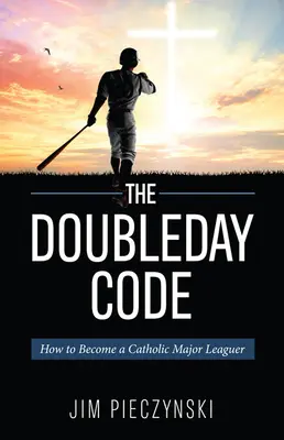 Der Doubleday-Kodex: Baseball und die Geheimnisse des Katholizismus - The Doubleday Code: Baseball and the Mysteries of Catholicism