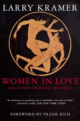 Verliebte Frauen und andere dramatische Werke: Frauen in der Liebe, Sissies' Scrapbook, ein kleines dunkles Zeitalter, Just Say No, die Farce in Just Saying No - Women in Love and Other Dramatic Writings: Women in Love, Sissies' Scrapbook, a Minor Dark Age, Just Say No, the Farce in Just Saying No