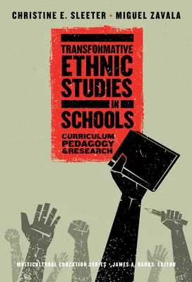 Transformative ethnische Studien in Schulen: Curriculum, Pädagogik und Forschung - Transformative Ethnic Studies in Schools: Curriculum, Pedagogy, and Research