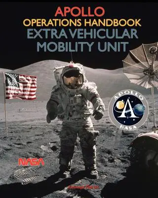 Apollo-Betriebshandbuch Extra Vehicular Mobility Unit - Apollo Operations Handbook Extra Vehicular Mobility Unit