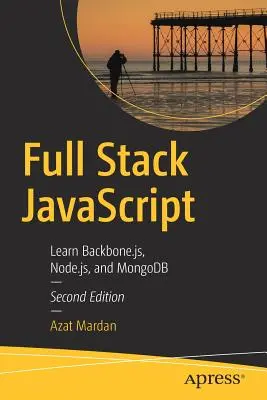 Vollwertiges JavaScript: Lernen Sie Backbone.Js, Node.Js, und Mongodb - Full Stack JavaScript: Learn Backbone.Js, Node.Js, and Mongodb